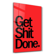 Get It Done | Designers Collection Glass Wall Art - Artdesigna