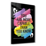 You Are More Capable Than You Know | Glass Wall Art