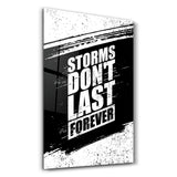 Storms Don't Last Forever | Motivational Glass Wall Art