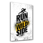 Run on The Wild Side | Motivational Glass Wall Art - Artdesigna