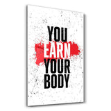 Earn Your Body | Designer's Collection Glass Wall Art