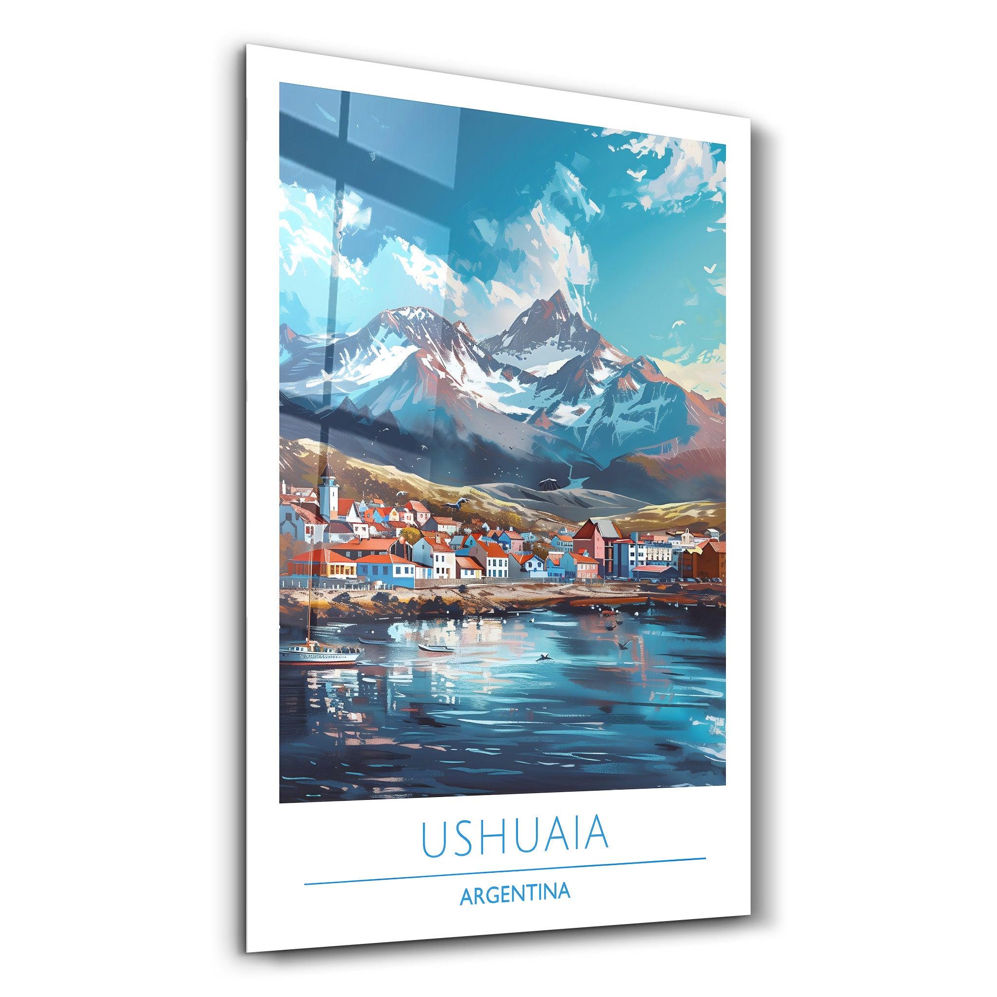 Ushuaia Argentina-Travel Posters | Glass Wall Art - Artdesigna