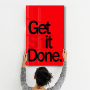 Get It Done | Designers Collection Glass Wall Art - Artdesigna