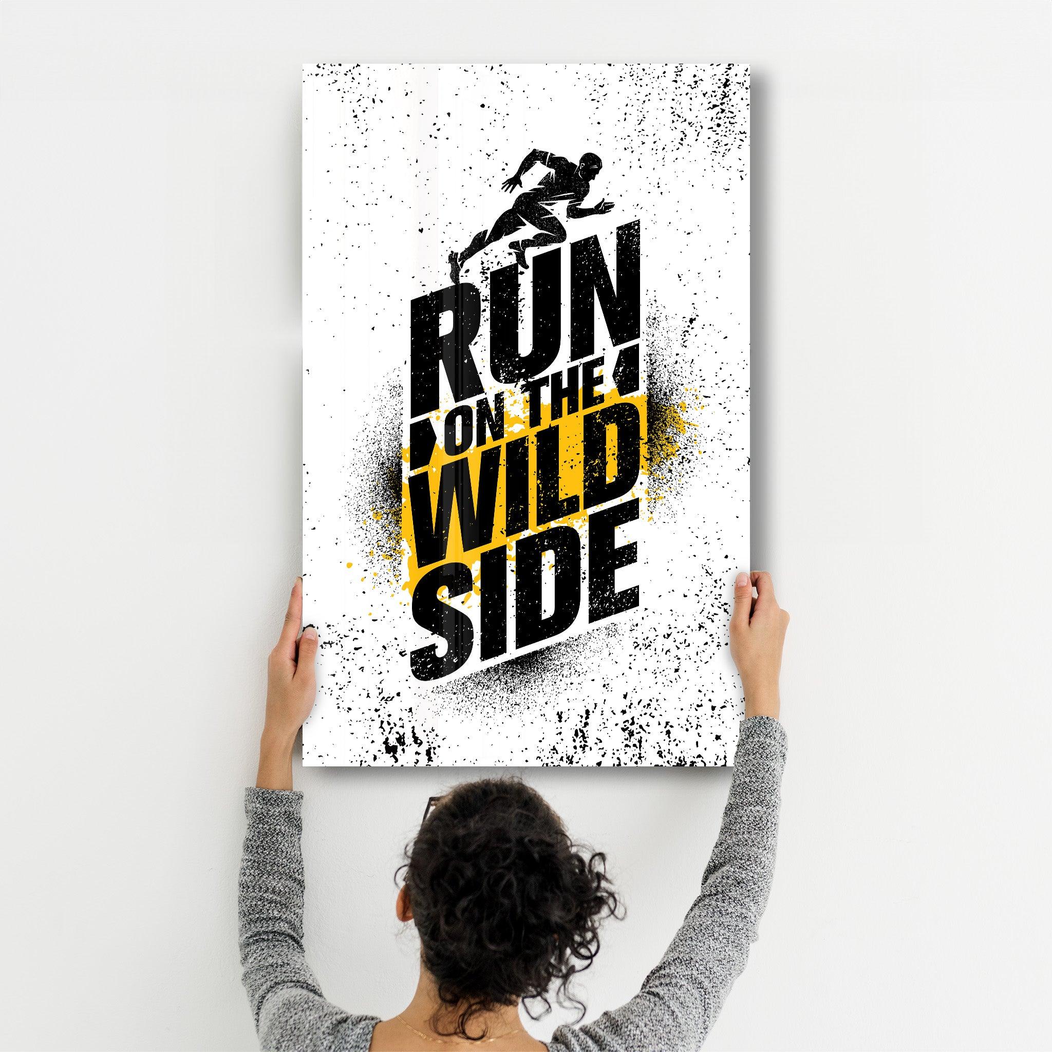 Run on The Wild Side | Motivational Glass Wall Art - Artdesigna