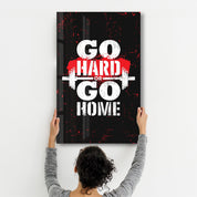 Go Hard | Motivational Glass Wall Art - Artdesigna