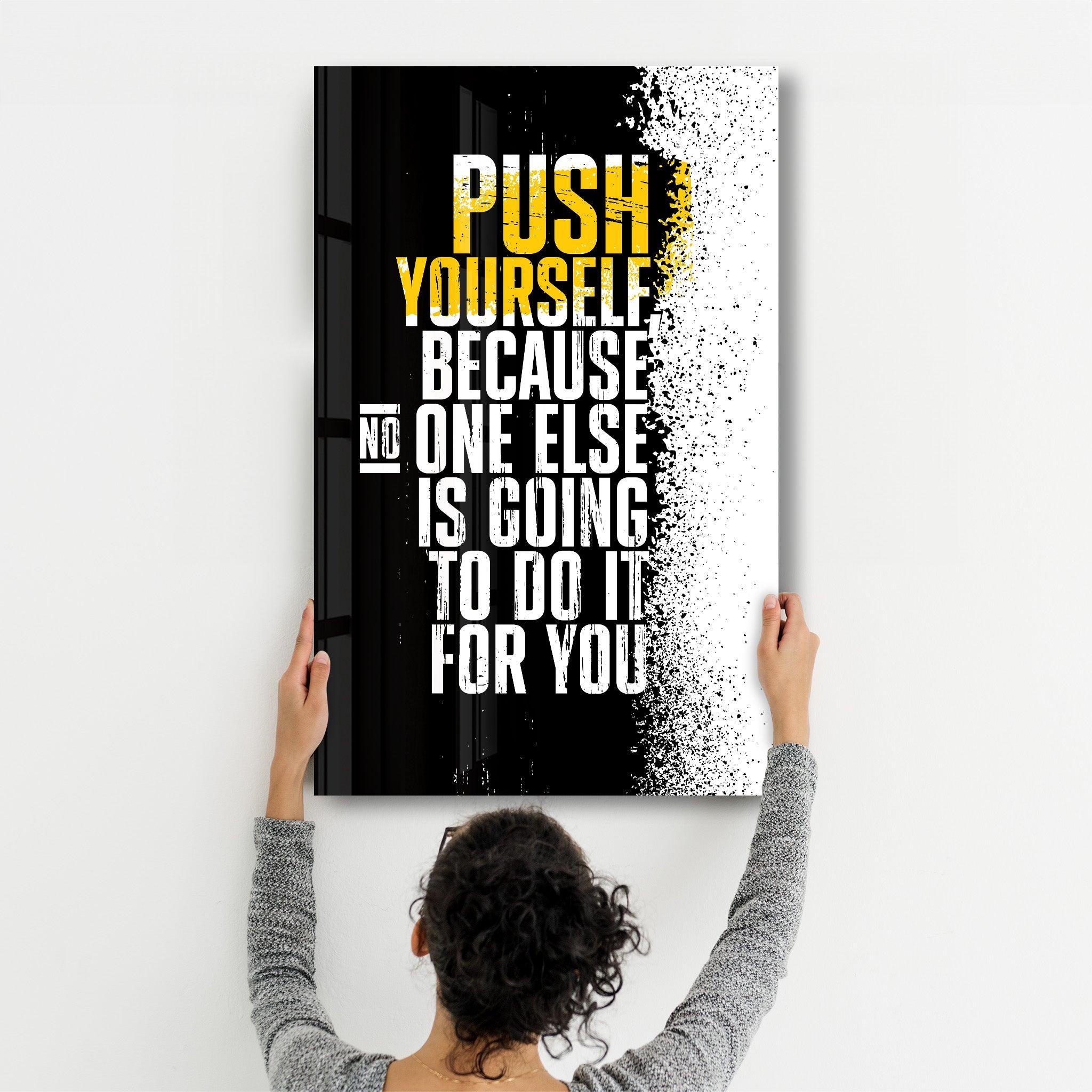 Push Yourself | Designer's Collection Glass Wall Art - Artdesigna