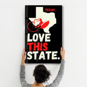 Love This State Texas | Glass Wall Art - Artdesigna