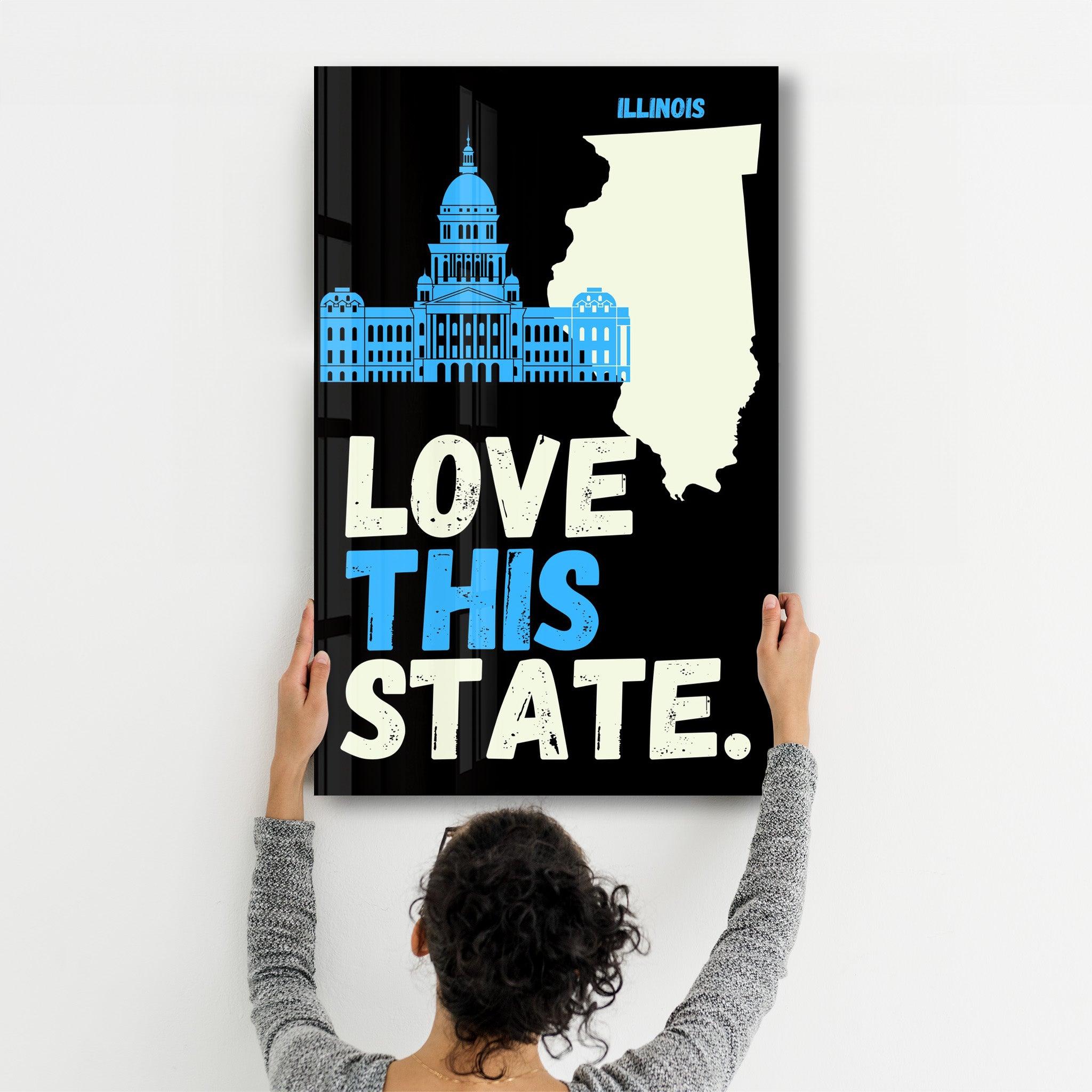 Love This State Illinois | Glass Wall Art - Artdesigna