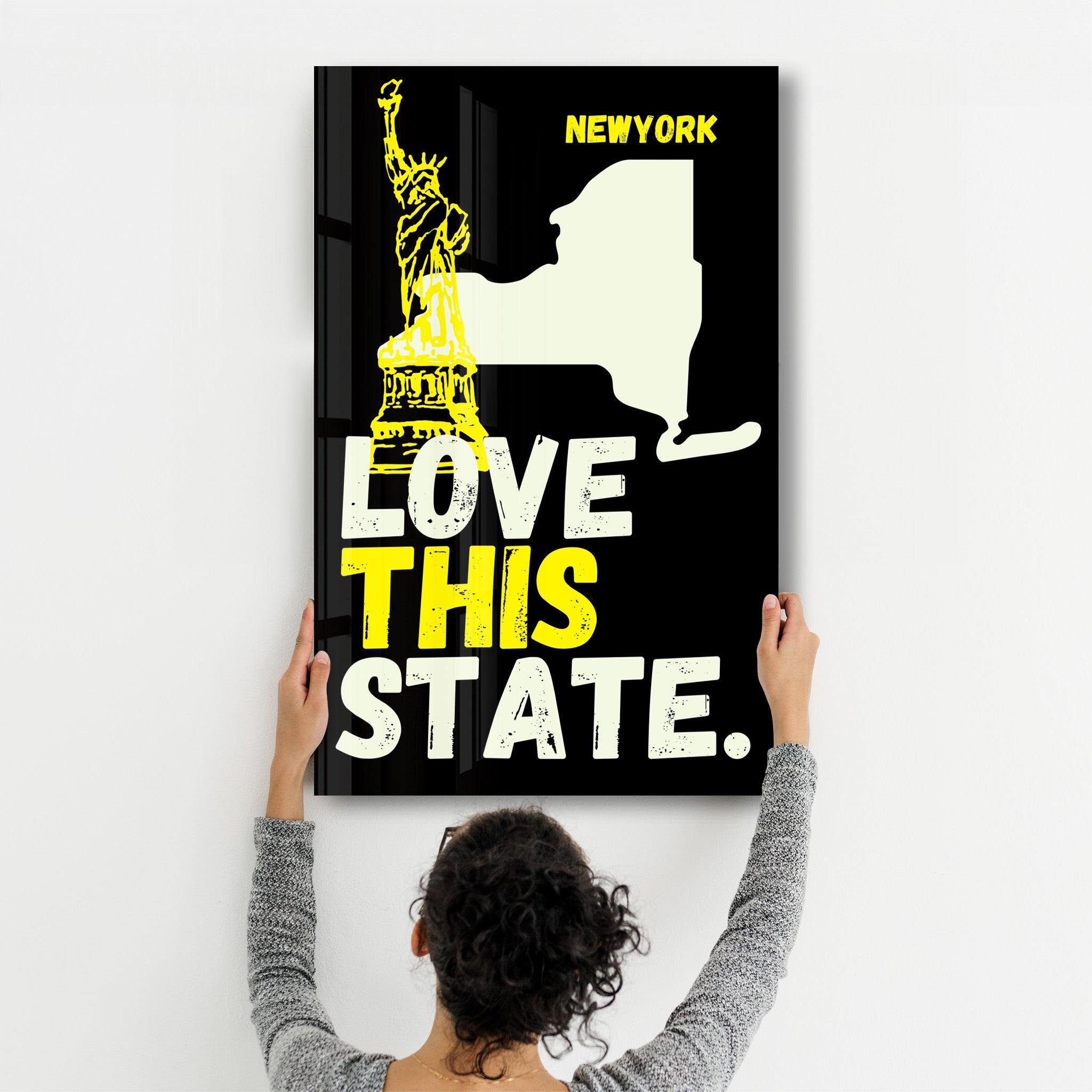 Love This State NewYork | Glass Wall Art - Artdesigna