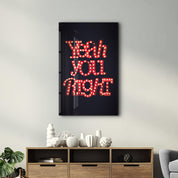 Yeah You Right | Glass Wall Art - Artdesigna