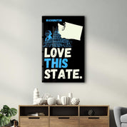 Love This State Washington | Glass Wall Art - Artdesigna