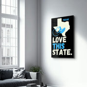 Love This State Texas | Glass Wall Art - Artdesigna