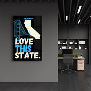 California Love This State | Glass Wall Art - Artdesigna