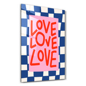 LOVE LOVE LOVE | Glass Wall Art - Artdesigna