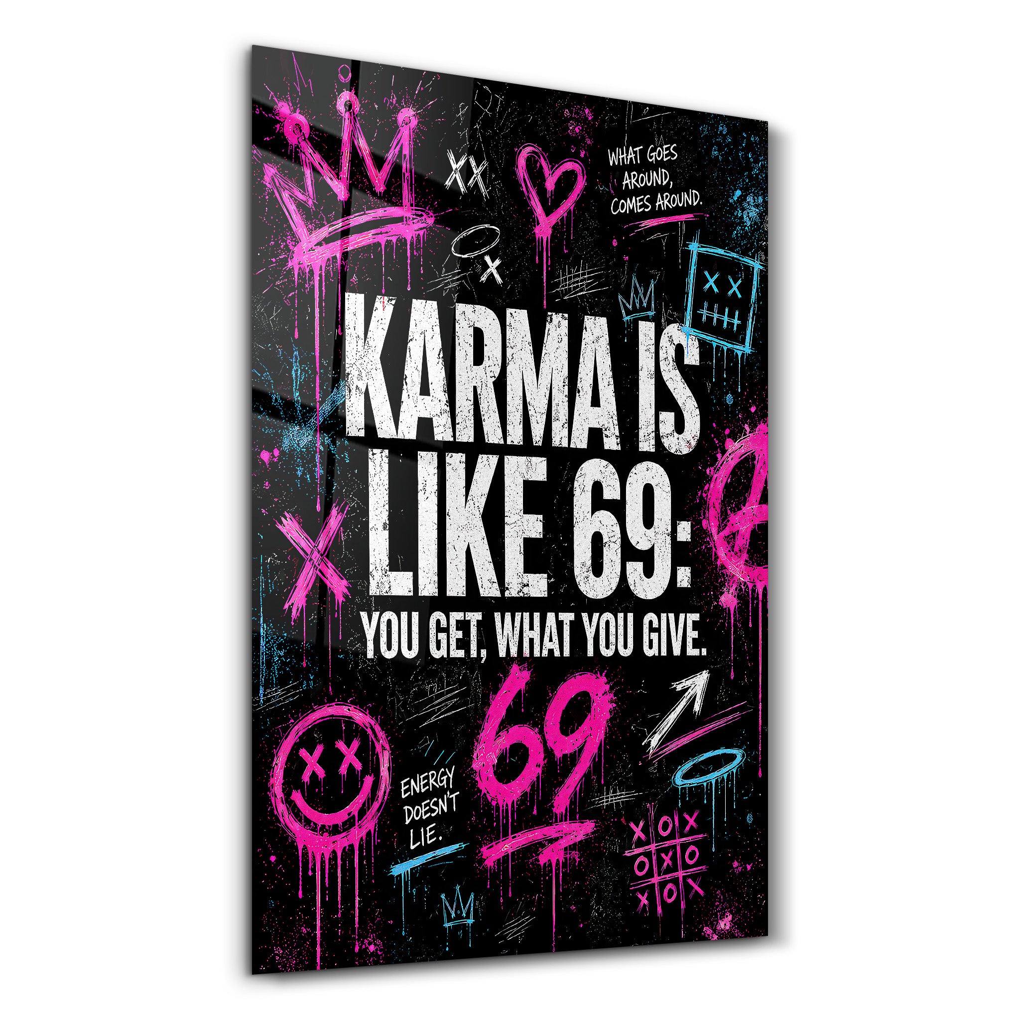Karma is Like 69 | Glass Wall Art