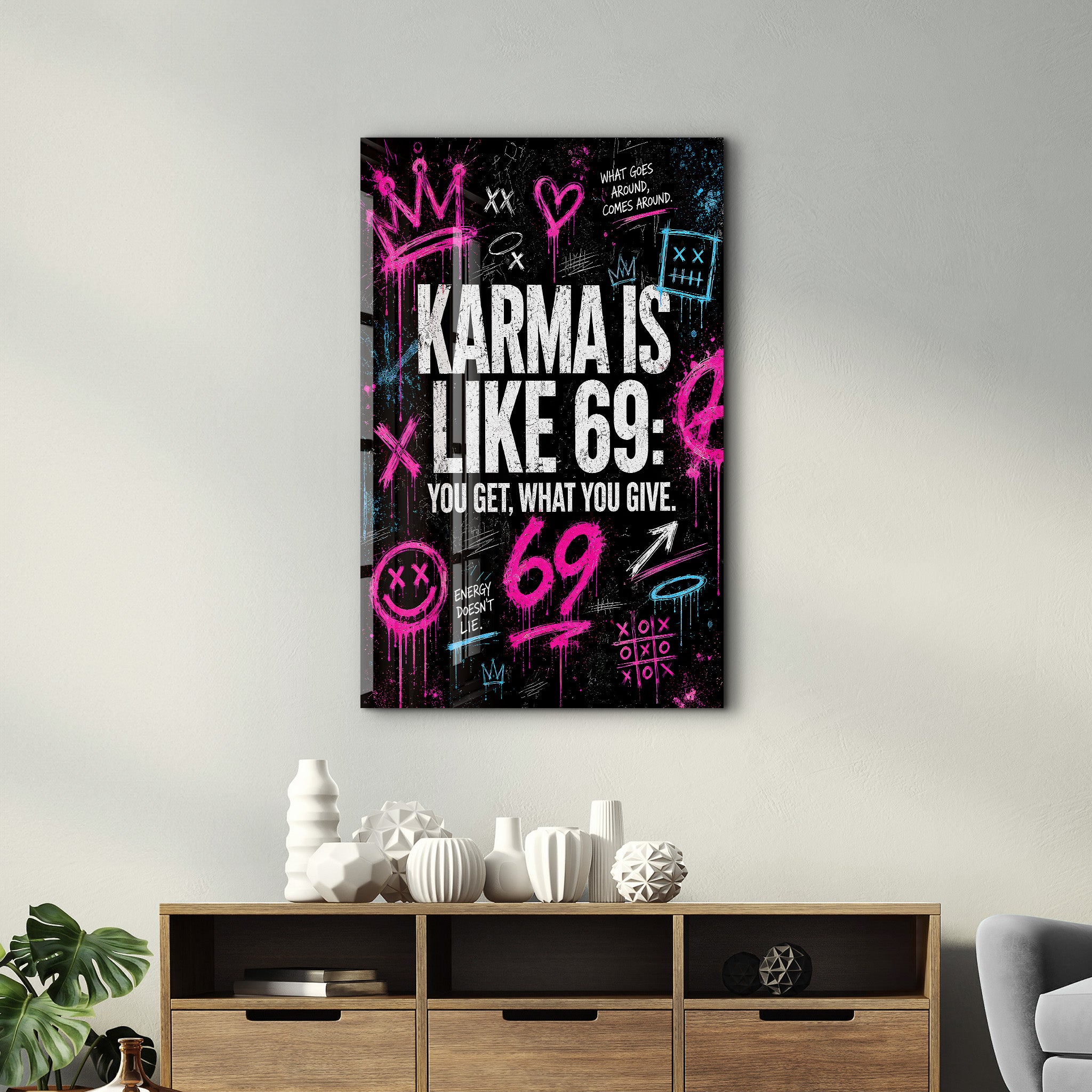 Karma is Like 69 | Glass Wall Art
