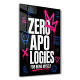 Zero Apologies | Glass Wall Art