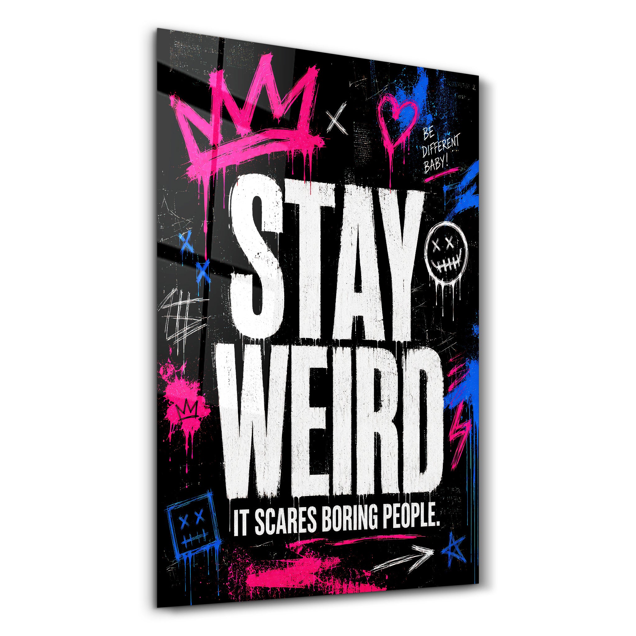 Stay Weird 2 | Glass Wall Art