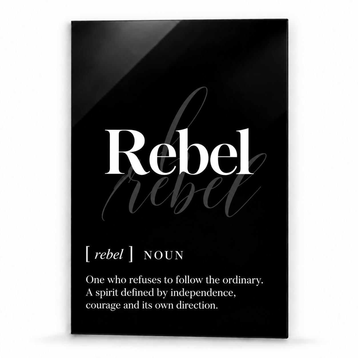 Rebel Definition glass wall art by Artdesigna, black and white typography print