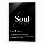Soul Definition glass wall art by Artdesigna, black and white typography print