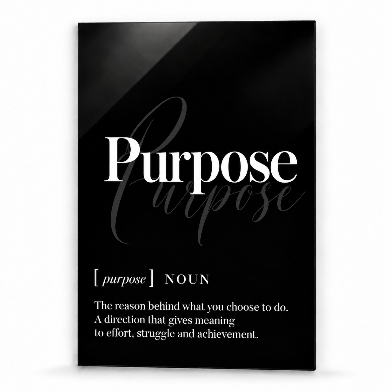 Purpose Definition glass wall art by Artdesigna, black and white typography print