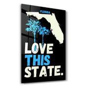 Florida Love This State | Glass Wall Art - Artdesigna