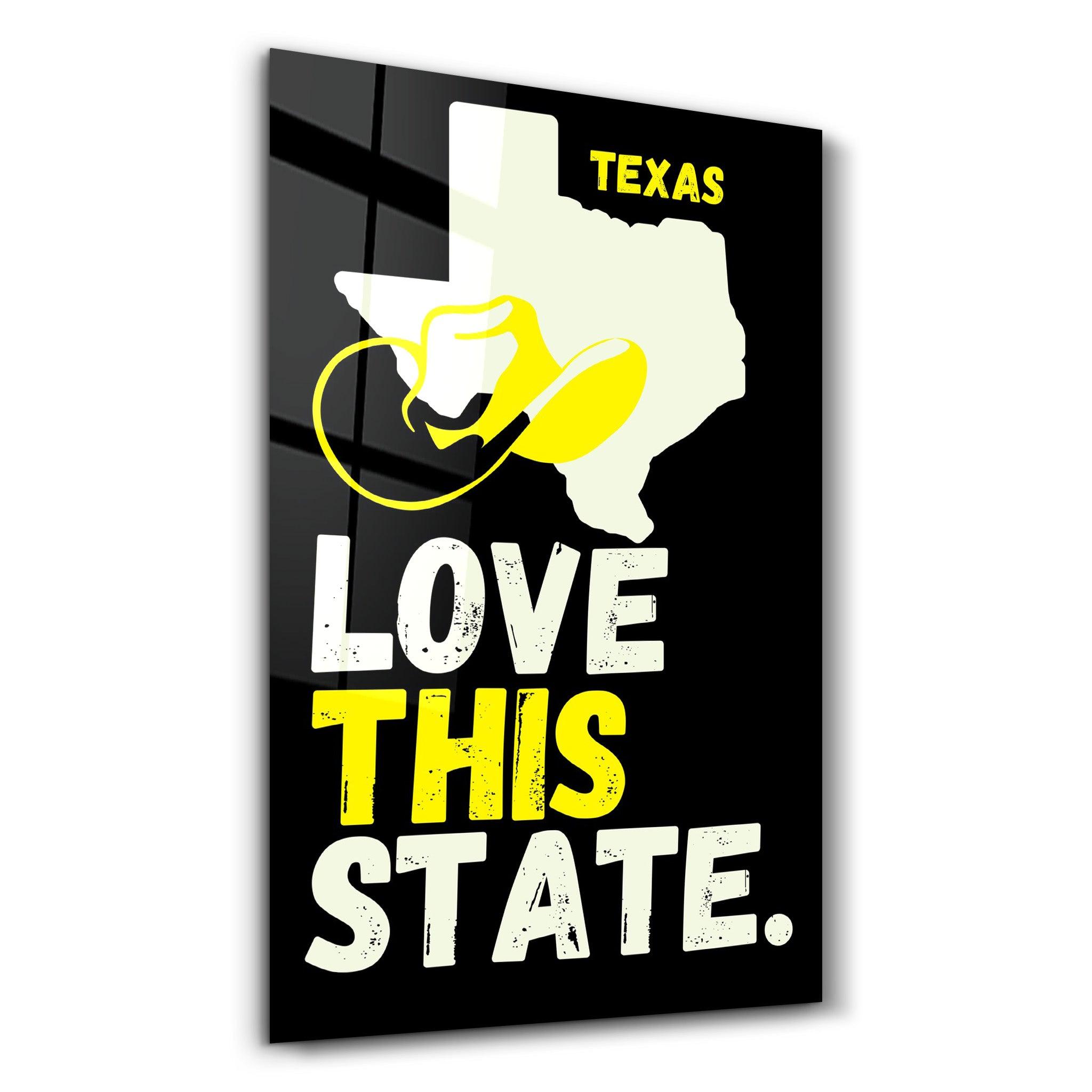 Love This State Texas | Glass Wall Art - Artdesigna