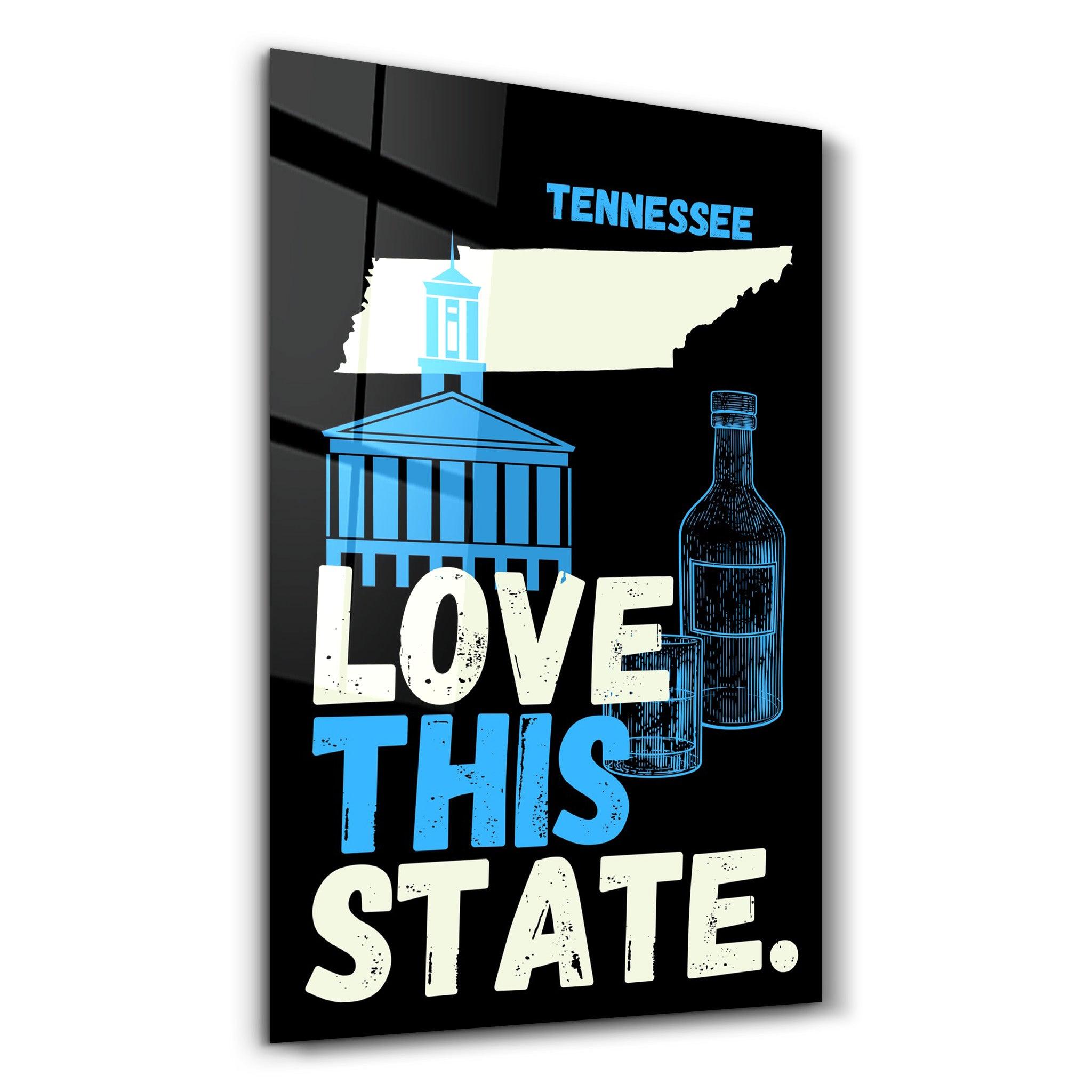 Love This State Tennessee | Glass Wall Art - Artdesigna