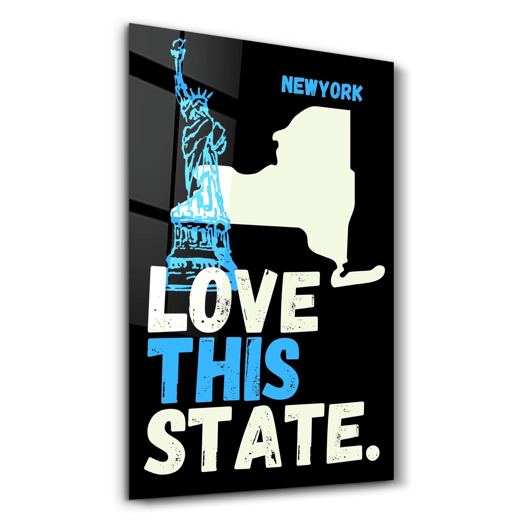 Love This State NewYork | Glass Wall Art - Artdesigna