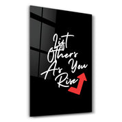 Lift Others As You Rise | Motivational Collection Glass Wall Art