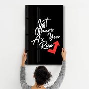 Lift Others As You Rise | Motivational Collection Glass Wall Art