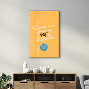Success is a Journey | Motivational Collection Glass Wall Art
