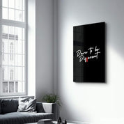 Dare to Be Different - Motivational Glass Wall Art