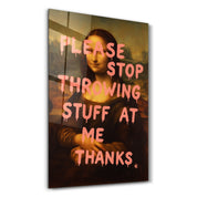 Please Stop Throwing Stuff at Me - Mona Sass Glass Wall Art