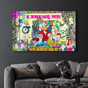 Who Do I Trust? by Mr. Pablo Costa – Glass Wall Art