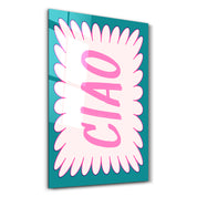 CIAO | Glass Wall Art
