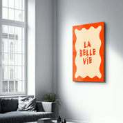 La Belle Vie | Glass Wall Art