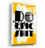 Do Epic X Yellow | Glass Wall Art