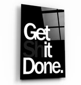 Get Sh*t Done Black | Designers Collection Glass Wall Art