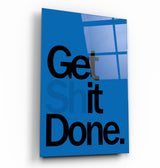Get Sh*t Done Blue | Designers Collection Glass Wall Art