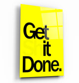 Get Sh*t Done Yellow | Designers Collection Glass Wall Art