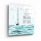 Let Your Dreams | Glass Wall Art